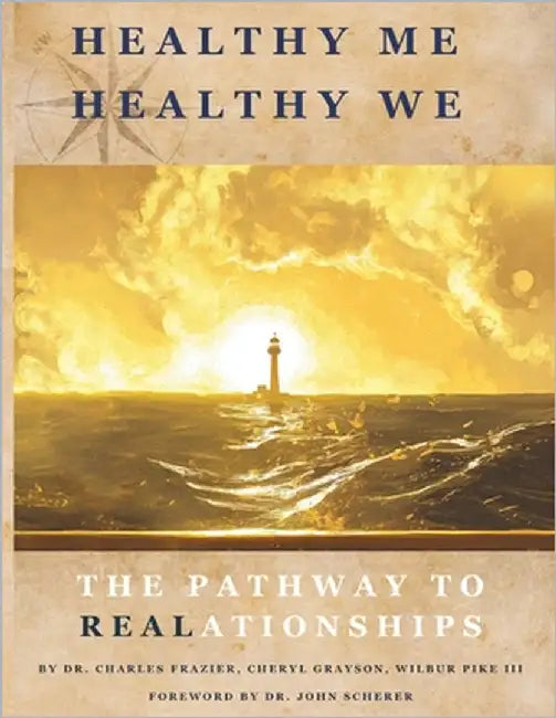 Healthy Me Healthy We: The Pathway to REALationships by Grayson, Cheryl