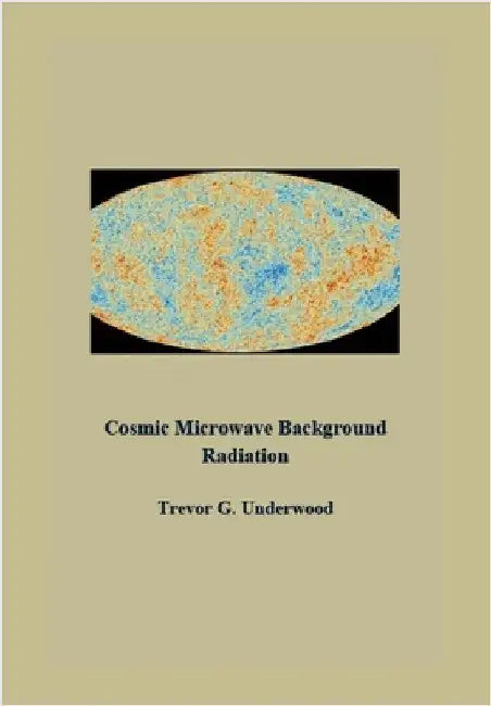 Cosmic Microwave Background Radiation by Trevor Underwood