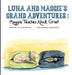 Luna and Maggie's Grand Adventures: Maggie Teaches About Grief by Lauren Ramirez, Krystal Kramer