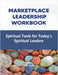 Market Place Leadership Workbook by Dale Jones