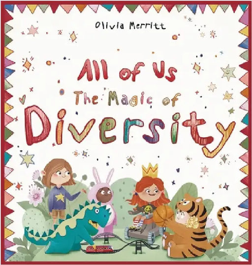 All of Us: The Magic of Diversity by Merritt, Olivia