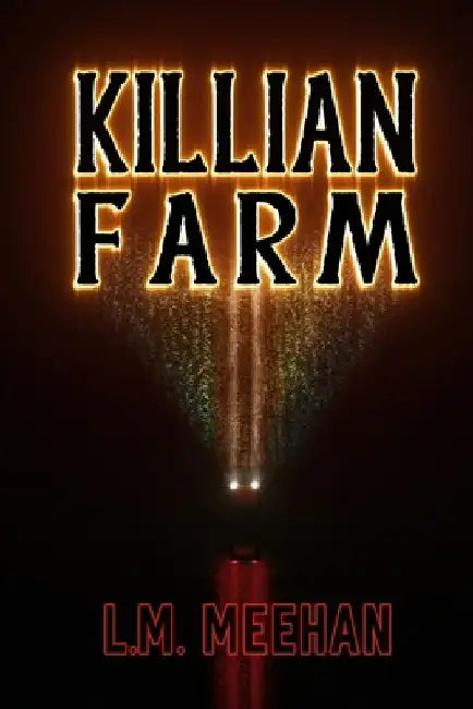Killian Farm by L. M. Meehan