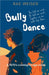 Bully Dance by Weiser, Rae