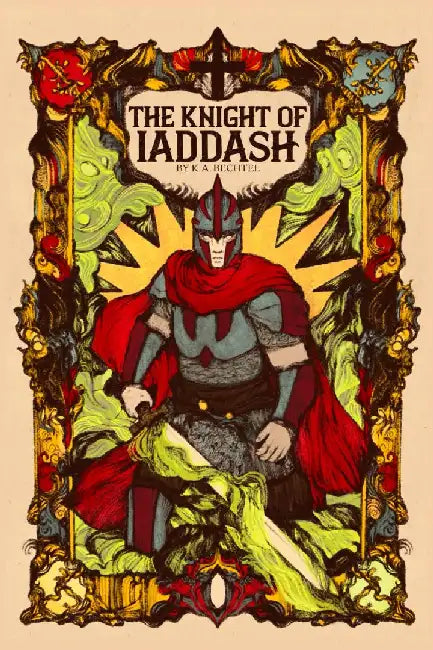 The Knight of Iaddash by Kenny A. Bechtel