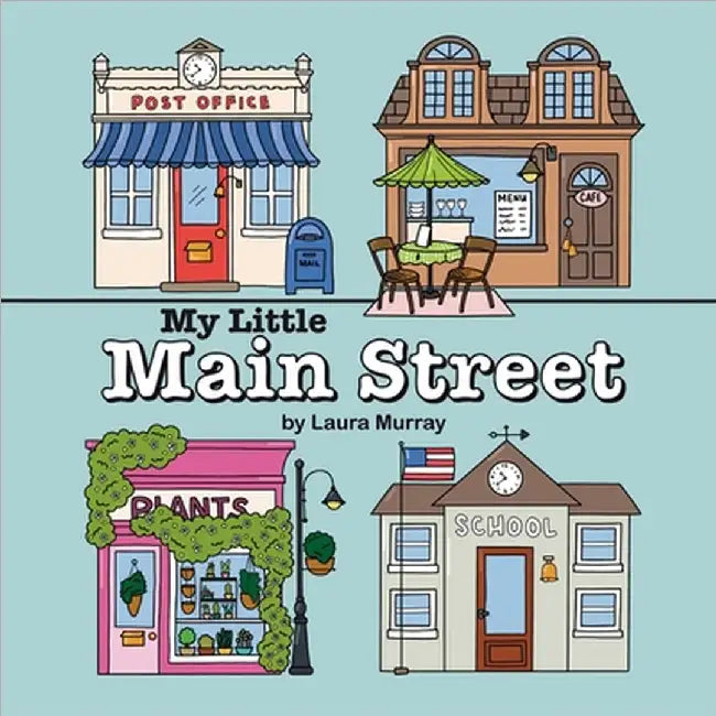 My Little Main Street by Murray, Laura A.