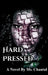 Hard Pressed by Chantal Latrèviette