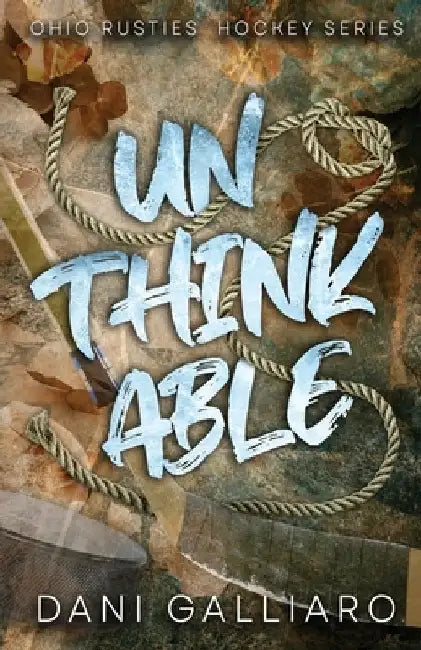 Unthinkable by Dani Galliaro
