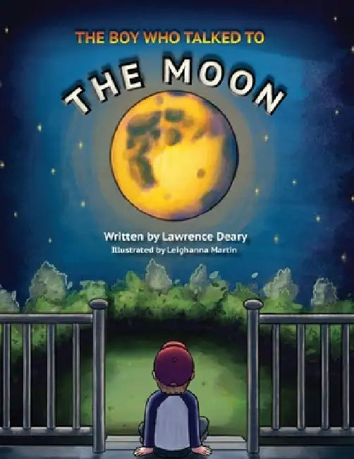 The Boy Who Talked To The Moon by Lawrence Deary