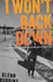 I Won't Back Down: How Educators Can Turn Rejection Into Redirection by Glenn Robbins