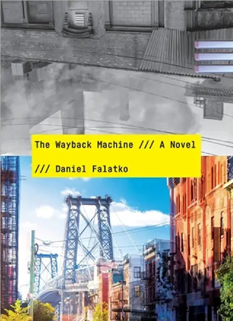 The Wayback Machine by Falatko, Daniel