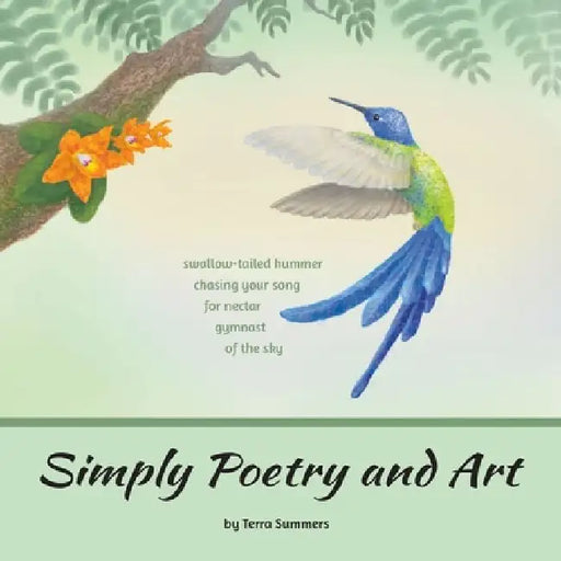 Simply Poetry and Art by Terra Summers
