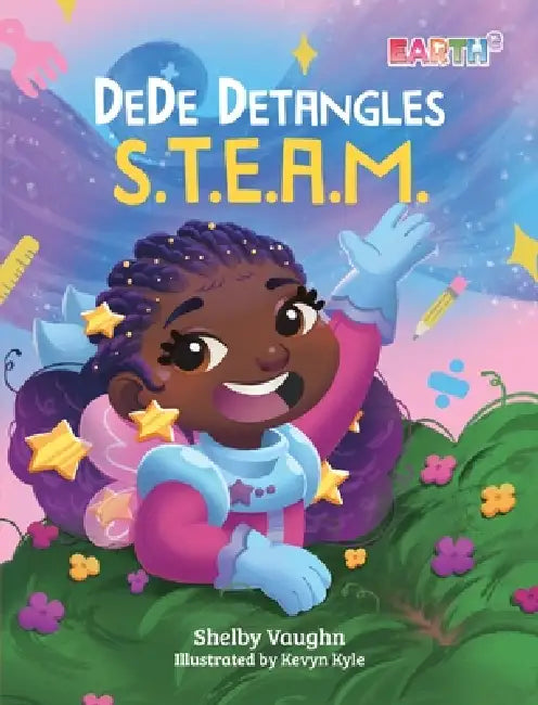 DeDe Detangles S.T.E.A.M. by Shelby Vaughn, Kevyn Kyle, Ad Astra Media