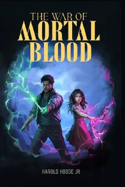 The War of Mortal Blood by Harold, Jr. Hodge