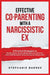 Effective Co-Parenting with a Narcissistic Ex by Stephanie Barnes