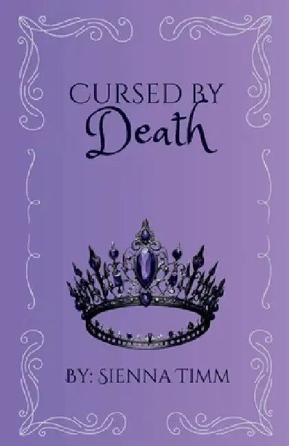 Cursed by Death by Sienna J. Timm