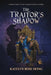 The Traitor's Shadow by Kaitlyn Rose Hong