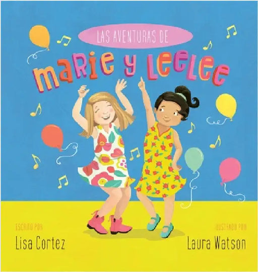 Las Aventuras de Marie y LeeLee by Lisa Cortez