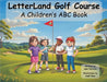 LetterLand Golf Course / A Children's ABC Book by Ferrario, Dale