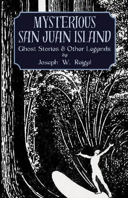 Mysterious San Juan Island by Joseph Reigel