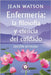 Enfermería La Filosofía y Ciencia de Cuidado Edición Revisada by Watson, Jean