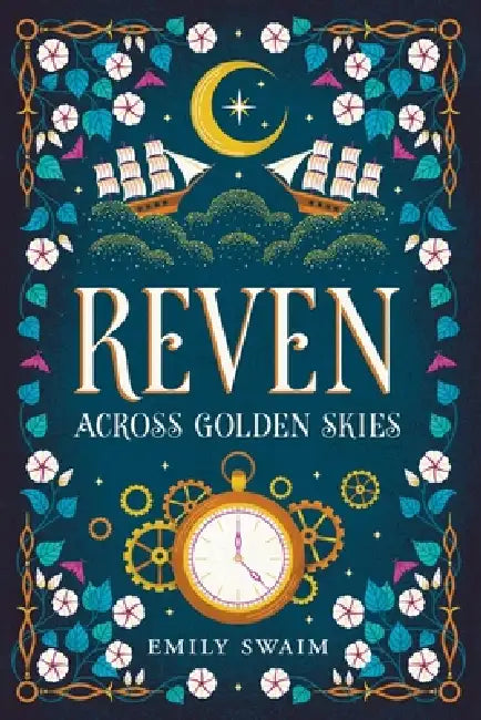 Reven: Across Golden Skies by Emily Swaim