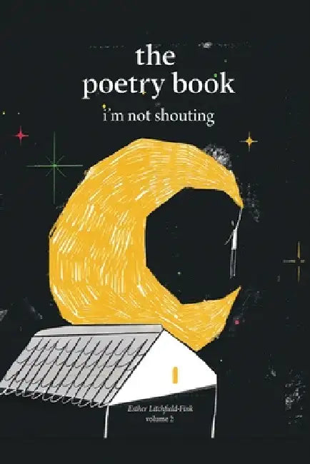I'm Not Shouting by Esther Litchfield-Fink