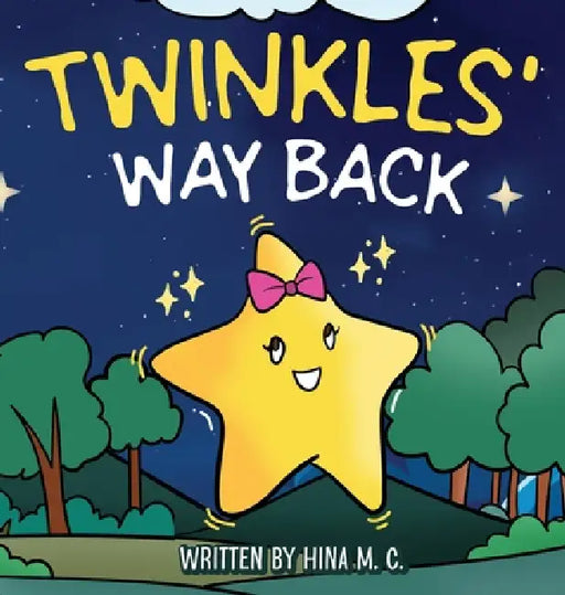 Twinkles' Way Back by Hina M. C