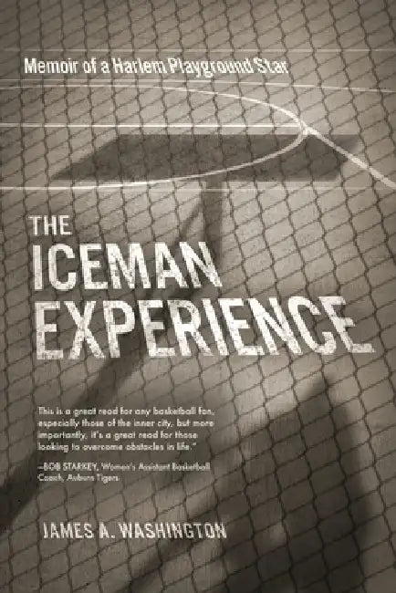 The Iceman Experience by James Washington