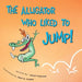 The Alligator Who Liked To Jump! by Janet Popham