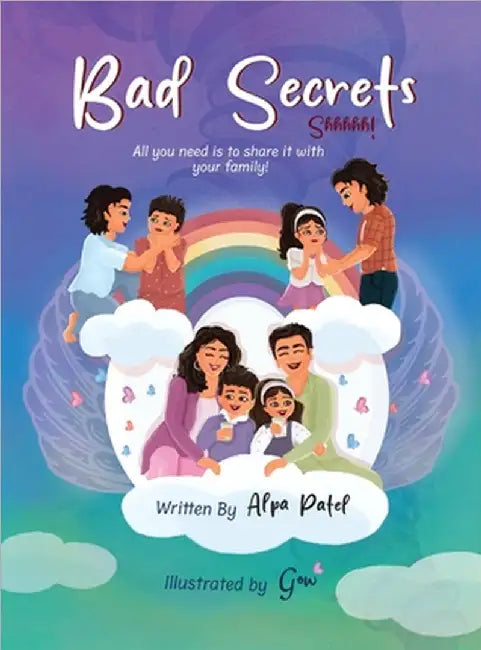 Bad Secrets: A Children's Book About Body Safety and Empowerment by Patel, Alpa
