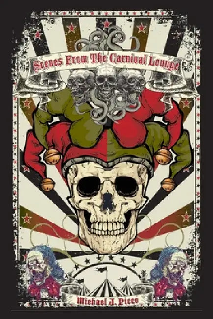 Scenes From The Carnival Lounge by Michael J. Picco
