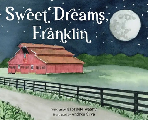 Sweet Dreams, Franklin by Gabrielle Waary, Andrea Silva