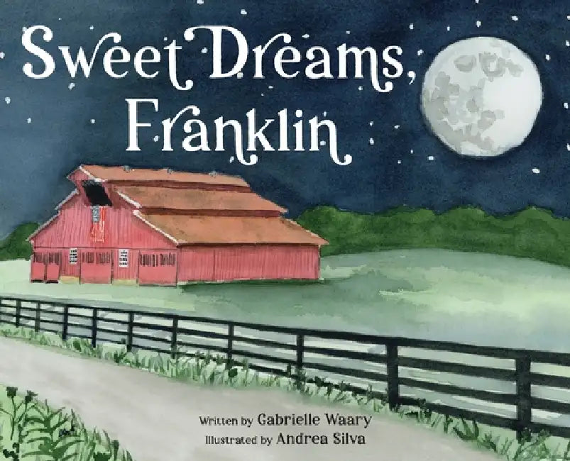 Sweet Dreams, Franklin by Gabrielle Waary, Andrea Silva