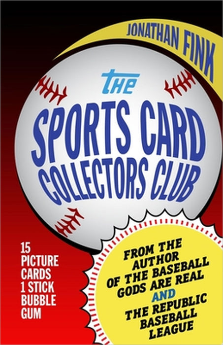 The Sports Card Collectors Club by Jonathan a. Fink