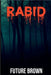 Rabid by Future Brown