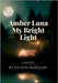 Amber Luna My Bright Light by Marquart, Kaitlyn