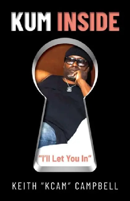 Kum Inside I'll Let You In by Keith Campbell