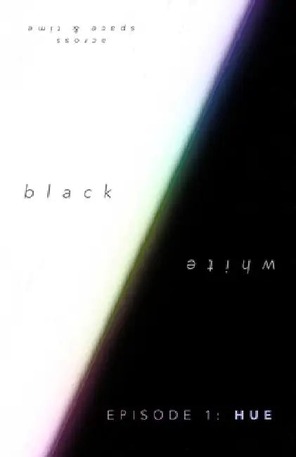black&white - Episode 1: Hue by Soph Tang