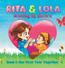 Rita and Lola - Growing Up Together by Bryan David Marsh
