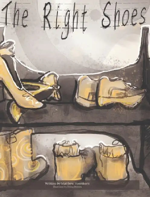 The Right Shoes by Matthew Hoertkorn, Telma Pereira