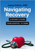 Navigating Recovery: A Patient's Guide from Hospital to Home by Patton, James