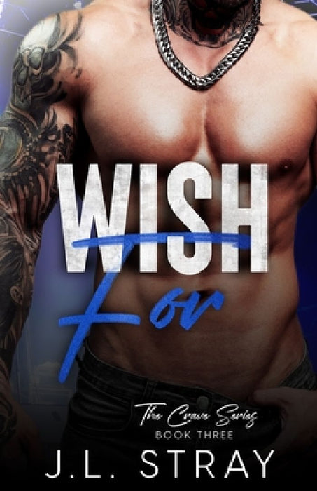 Wish For by J. L. Stray
