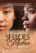 Different Shades of a Mother by Angelavette Williams-Hawkins