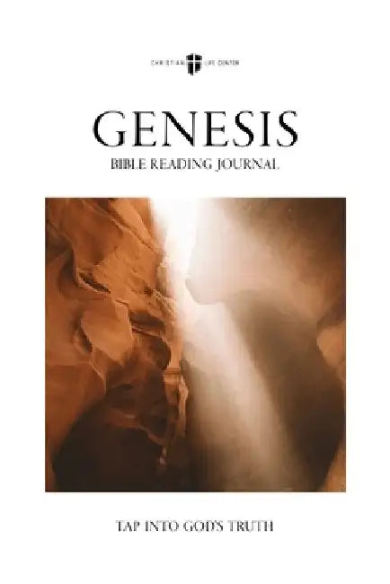Bible Reading Journal - Genesis: Tap Into God's Truth by Christian Life Center