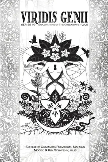 Viridis Genii: Explorations of the Green Arte, Series 10, Vol 5 by Catamara Rosarium
