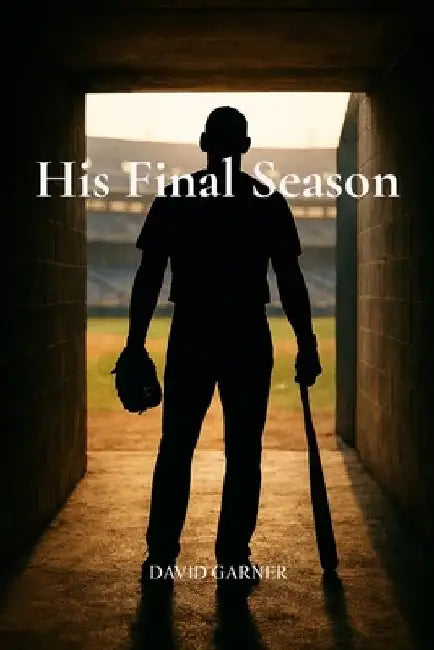 His Final Season by David Garner