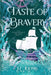 Taste of Bravery by Loomis, R.