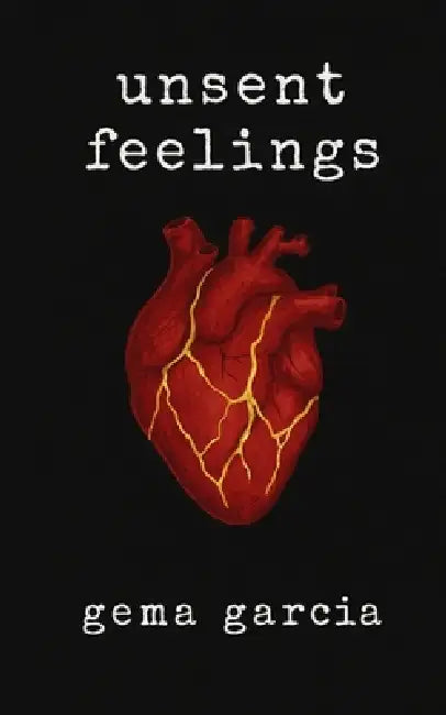 unsent feelings by Gema Garcia