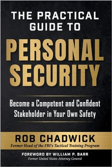 The Practical Guide to Personal Security by Chadwick, Rob