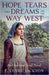 Hope, Tears, and Dreams on the Way West: An Overland Trail Novel by Jackson, T. Lynne